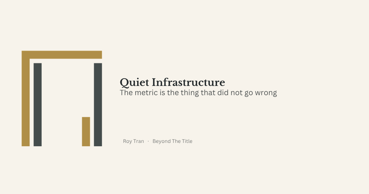 Quiet Infrastructure